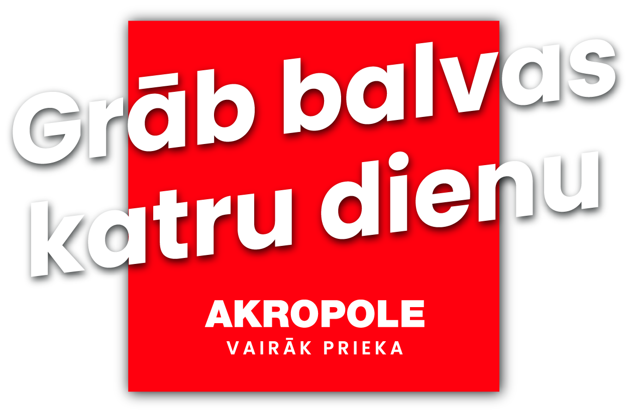Grāb balvas katru dienu — AKROPOLE, vairāk prieka
